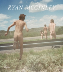 Ryan McGinley : Whistle for the Wind, Hardback Ryan McGinley : Whistle for the Wind, Hardback