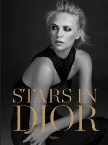 Stars in Dior : From Screen to Streets, Hardback Stars in Dior : From Screen to Streets, Hardback