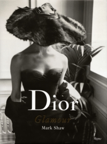 Dior Glamour 1952-1962, Hardback Dior Glamour 1952-1962, Hardback