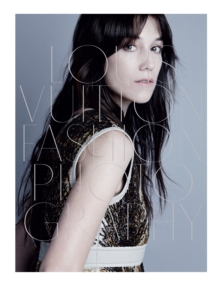 Louis Vuitton Fashion Photography, Hardback Book Louis Vuitton Fashion Photography, Hardback Book