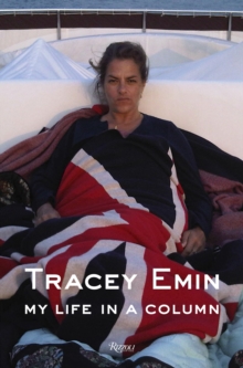 Tracey Emin My Life in a Column, Hardback Tracey Emin My Life in a Column, Hardback