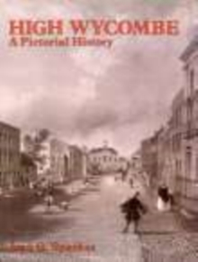 High Wycombe : A Pictorial History, Paperback High Wycombe : A Pictorial History, Paperback