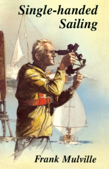 Single-handed Sailing, Paperback Single-handed Sailing, Paperback