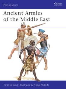 Ancient Armies of the Middle East, Paperback Book Ancient Armies of the Middle East, Paperback Book