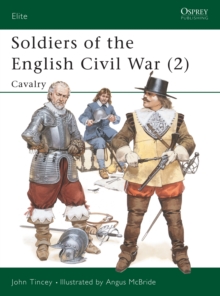 Soldiers of the English Civil War : Cavalry v. 2, Paperback Book Soldiers of the English Civil War : Cavalry v. 2, Paperback Book