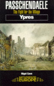 Passchendaele : The Fight for the Village, Paperback Book Passchendaele : The Fight for the Village, Paperback Book