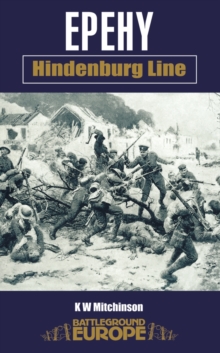 Epehy : Hindenburg Line, Paperback Book Epehy : Hindenburg Line, Paperback Book