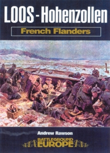 Loos 1915 : The Northern Battle and Hohenzollern Redoubt, Paperback Book Loos 1915 : The Northern Battle and Hohenzollern Redoubt, Paperback Book