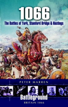 1066 : The Battles of York, Stamford Bridge and Hastings, Paperback Book 1066 : The Battles of York, Stamford Bridge and Hastings, Paperback Book