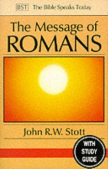 The Message of Romans : God's Good News for the World, Paperback Book The Message of Romans : God's Good News for the World, Paperback Book