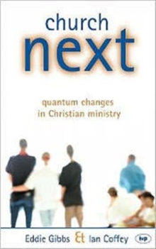 Church Next : Quantum Changes in Christian Ministry, Paperback Book Church Next : Quantum Changes in Christian Ministry, Paperback Book