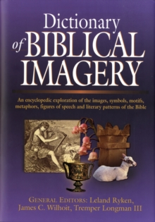 Dictionary of Biblical Imagery : An Encyclopaedic Exploration of the Images, Symbols, Motifs, Metaphors, Figures of Speech, Literary Patterns and Universal Images of the Bible, Hardback Book Dictionary of Biblical Imagery : An Encyclopaedic Exploration of the Images, Symbols, Motifs, Metaphors, Figures of Speech, Literary Patterns and Universal Images of the Bible, Hardback Book