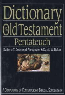 Dictionary of the Old Testament: Pentateuch : A Compendium of Contemporary Biblical Scholarship, Hardback Book Dictionary of the Old Testament: Pentateuch : A Compendium of Contemporary Biblical Scholarship, Hardback Book