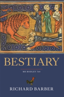 Bestiary : Being an English Version of the Bodleian Library, Oxford, MS Bodley 764, Paperback Book Bestiary : Being an English Version of the Bodleian Library, Oxford, MS Bodley 764, Paperback Book