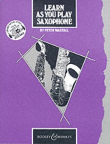 Learn as You Play Saxophone : Tutor Book, Paperback Book Learn as You Play Saxophone : Tutor Book, Paperback Book