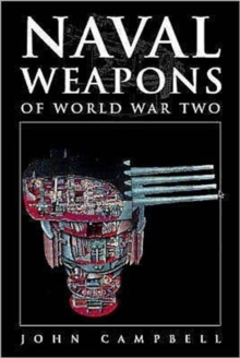 Naval Weapons of World War Two, Hardback Naval Weapons of World War Two, Hardback