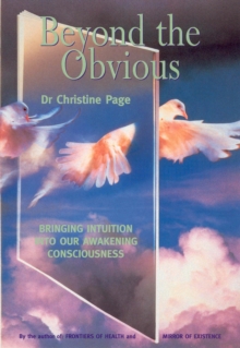 Beyond the Obvious : Bringing Intuition into Our Awakening Consciousness, Paperback Beyond the Obvious : Bringing Intuition into Our Awakening Consciousness, Paperback