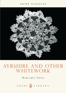 Ayrshire and Other Whitework, Paperback Book Ayrshire and Other Whitework, Paperback Book