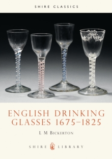 English Drinking Glasses, 1675-1825, Paperback Book English Drinking Glasses, 1675-1825, Paperback Book