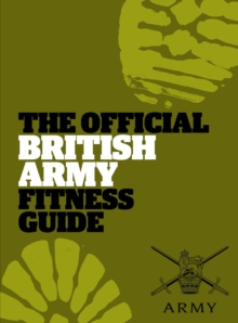 The Official British Army Fitness Guide, Paperback Book The Official British Army Fitness Guide, Paperback Book