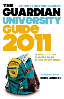 The "Guardian" University Guide 2011, Paperback The "Guardian" University Guide 2011, Paperback