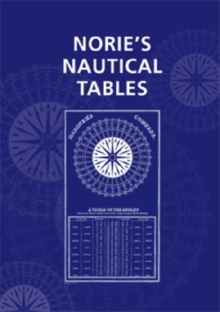 Norie's Nautical Tables, Hardback Book Norie's Nautical Tables, Hardback Book