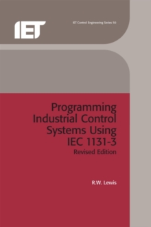 Programming Industrial Control Systems Using IEC 1131-3, Hardback Programming Industrial Control Systems Using IEC 1131-3, Hardback