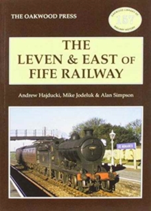 The Leven & East of Fife Railway, Paperback Book The Leven & East of Fife Railway, Paperback Book