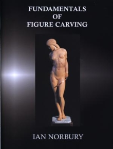 Fundamentals of Figure Carving, Hardback Book Fundamentals of Figure Carving, Hardback Book