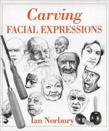 Carving Facial Expressions, Hardback Book Carving Facial Expressions, Hardback Book