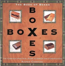Book of Boxes : The Complete Practical Guide to Design and Construction, Paperback Book of Boxes : The Complete Practical Guide to Design and Construction, Paperback