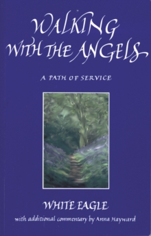 Walking with the Angels : A Path of Service, Paperback Book Walking with the Angels : A Path of Service, Paperback Book