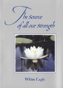The Source of All Our Strength, Hardback Book The Source of All Our Strength, Hardback Book