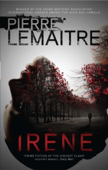Irene : Book One of the Brigade Criminelle Trilogy, Paperback Book Irene : Book One of the Brigade Criminelle Trilogy, Paperback Book