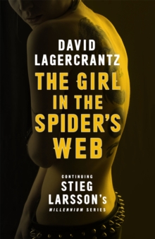 The Girl in the Spider's Web : Continuing Stieg Larsson's Millennium Series, Hardback Book The Girl in the Spider's Web : Continuing Stieg Larsson's Millennium Series, Hardback Book