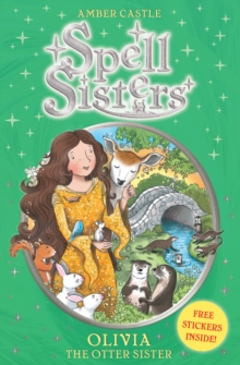 Spell Sisters 7 : Olivia the Otter Sister, Paperback Book Spell Sisters 7 : Olivia the Otter Sister, Paperback Book
