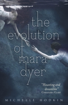 The Evolution of Mara Dyer, Paperback The Evolution of Mara Dyer, Paperback