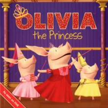 Olivia the Princess, Paperback Olivia the Princess, Paperback