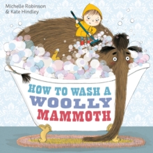 How to Wash a Woolly Mammoth, Hardback How to Wash a Woolly Mammoth, Hardback