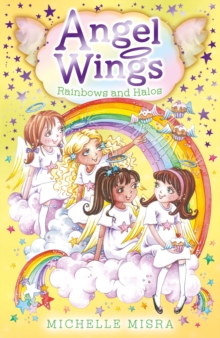 Angel Wings: Rainbows and Halos, Paperback Angel Wings: Rainbows and Halos, Paperback