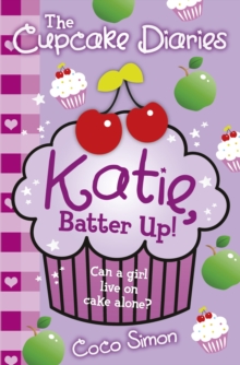 The Cupcake Diaries: Katie, Batter Up!, Paperback The Cupcake Diaries: Katie, Batter Up!, Paperback