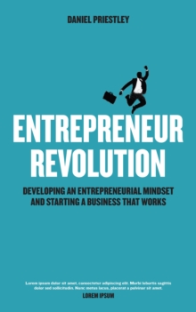 Entrepreneur Revolution - How to Develop Your Entrepreneurial Mindset and Start a Business That Works, Paperback Book Entrepreneur Revolution - How to Develop Your Entrepreneurial Mindset and Start a Business That Works, Paperback Book