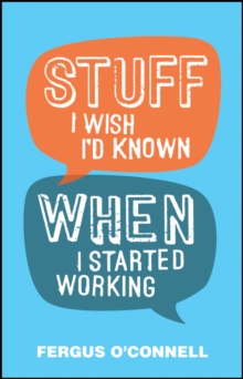 Stuff I Wish I'd Known When I Started Working, Paperback Book Stuff I Wish I'd Known When I Started Working, Paperback Book