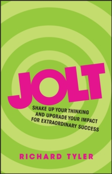 Jolt : Shake Up Your Thinking and Upgrade Your Impact for Extraordinary Success, Paperback Book Jolt : Shake Up Your Thinking and Upgrade Your Impact for Extraordinary Success, Paperback Book