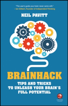 Brainhack : Tips and Tricks to Unleash Your Brain's Full Potential, Paperback Brainhack : Tips and Tricks to Unleash Your Brain's Full Potential, Paperback