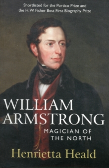 William Armstrong : Magician of the North, Paperback William Armstrong : Magician of the North, Paperback