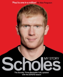 Scholes : My Story, Paperback Book Scholes : My Story, Paperback Book