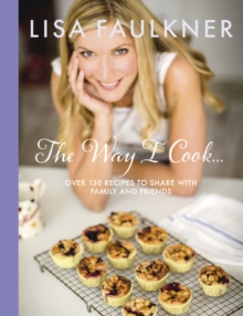 Way I Cook..., Hardback Book Way I Cook..., Hardback Book