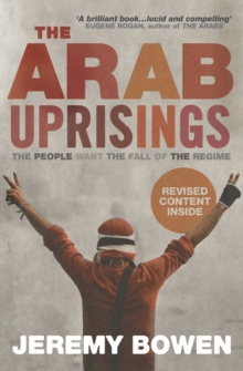 The Arab Uprisings : The People Want the Fall of the Regime, Paperback Book The Arab Uprisings : The People Want the Fall of the Regime, Paperback Book