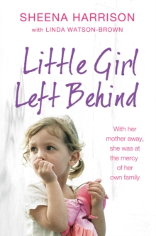 Little Girl Left Behind, Paperback Book Little Girl Left Behind, Paperback Book